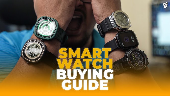 Smartwatch Buying Guide- Features to Check